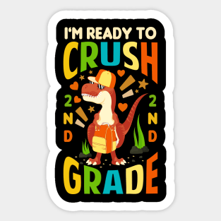 im ready to crush 2nd grade dinosaur Sticker